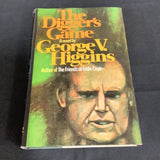 "The Digger's Game" by George V. Higgins 1973 A Borzoi Book, Knoff, Inc.