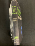 "Too Far to Walk" by John Hersey 1966