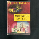 "Mortgage on Life" by Vicki Baum First Edition 1946, The Country Life Press