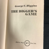 "The Digger's Game" by George V. Higgins 1973 A Borzoi Book, Knoff, Inc.