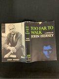 "Too Far to Walk" by John Hersey 1966