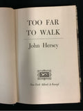 "Too Far to Walk" by John Hersey 1966