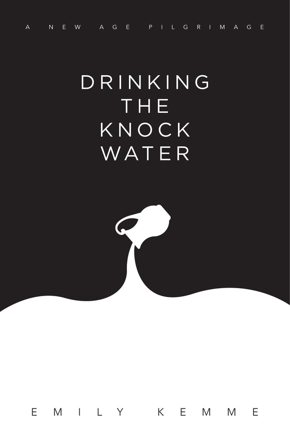 Drinking the Knock Water by Emily Kemme