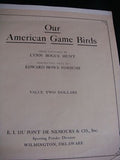 1917 Lynn Bogue Hunt "Our American Game Birds" Dupont