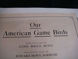 1917 Lynn Bogue Hunt "Our American Game Birds" Dupont